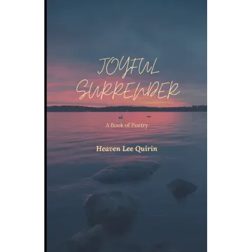 Joyful Surrender: A Book of Poetry