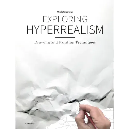 Exploring Hyperrealism: Drawing and Painting Techniques