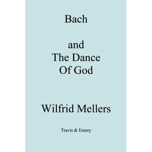 Bach and the Dance of God