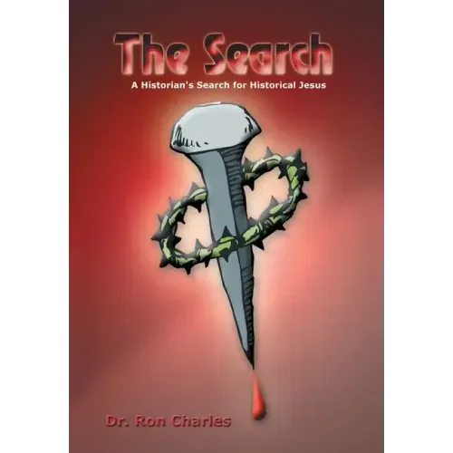 The Search: A Historian's Search for Historical Jesus