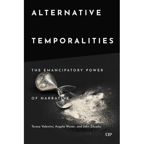 Alternative Temporalities: The Emancipatory Power of Narrative