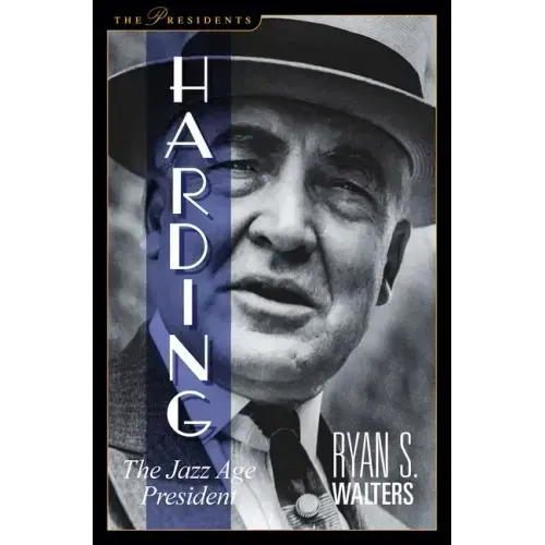 Harding: The Jazz Age President