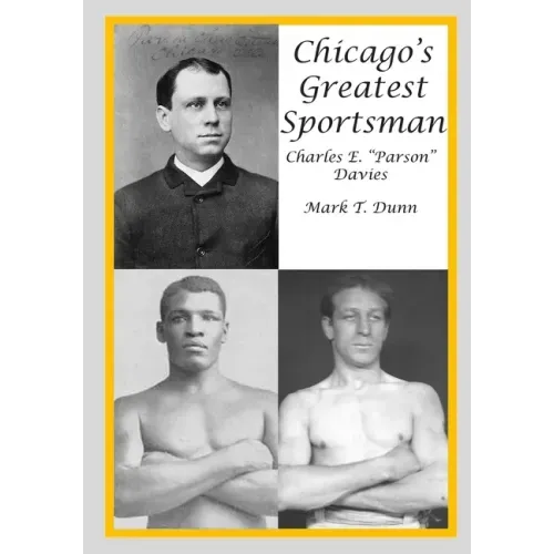 Chicago's Greatest Sportsman - Charles E. "Parson" Davies