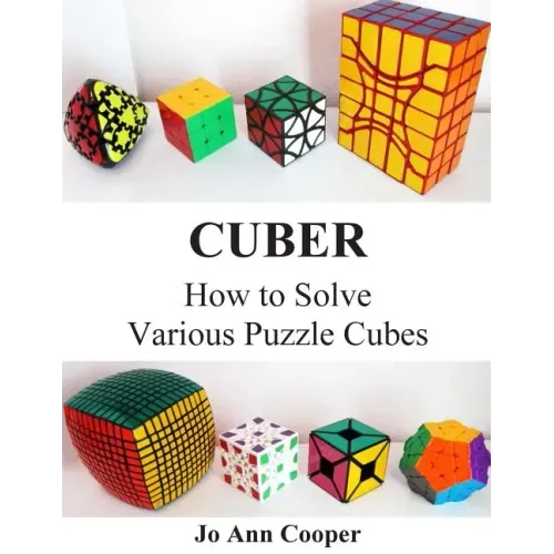 Cuber: How to Solve Various Puzzle Cubes Part I
