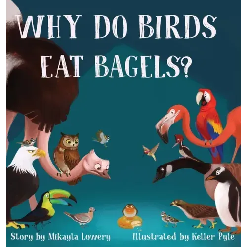 Why Do Birds Eat Bagels?