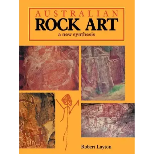 Australian Rock Art: A New Synthesis