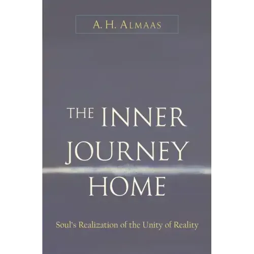 The Inner Journey Home: Soul's Realization of the Unity of Reality