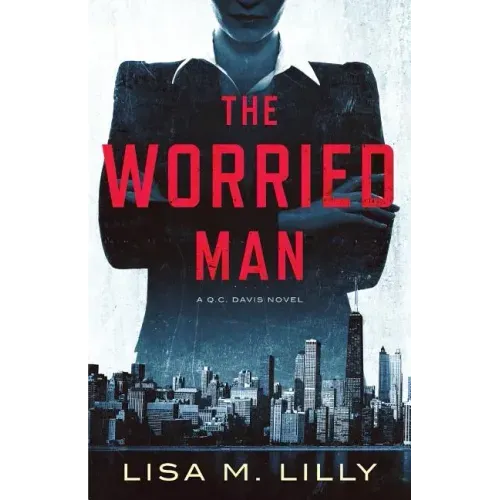 The Worried Man: A Q.C. Davis Novel