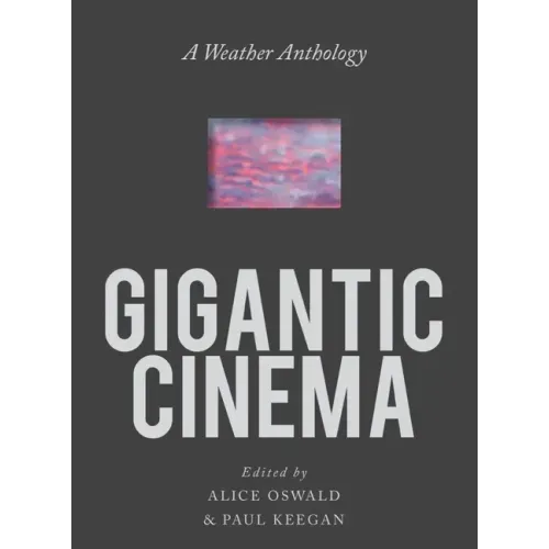 Gigantic Cinema: A Weather Anthology