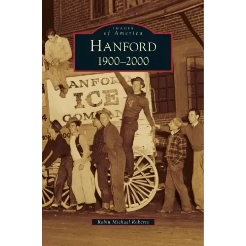 Hanford: 1900-2000
