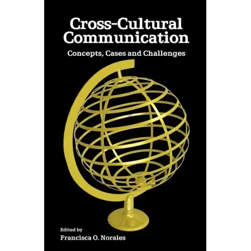Cross-Cultural Communication: Concepts, Cases and Challenges