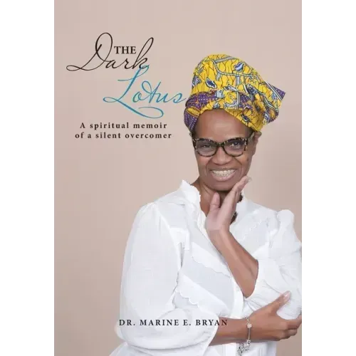 The Dark Lotus: A Spiritual Memoir of a Silent Overcomer