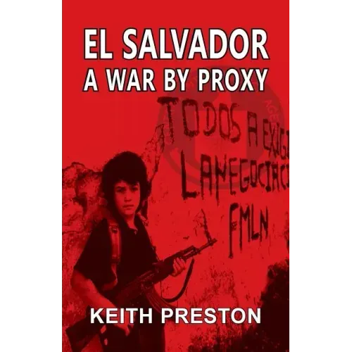 El Salvador - A War by Proxy