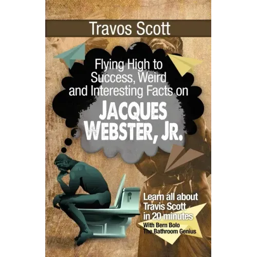 Travis Scott: Flying High to Success, Weird and Interesting Facts on Jacques Webster, Jr.!