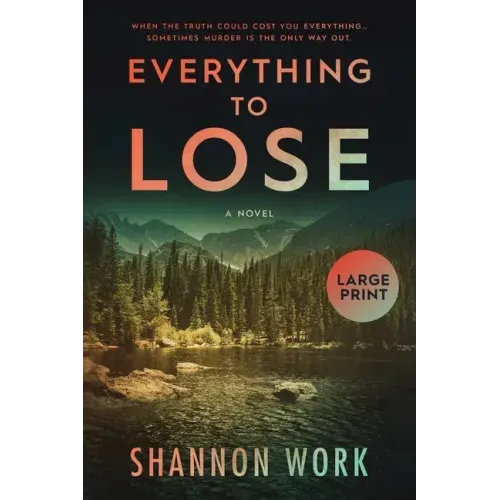 Everything To Lose: Large Print