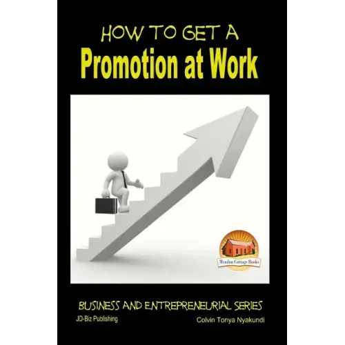 How to Get a Promotion at Work