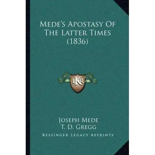 Mede's Apostasy of the Latter Times (1836)