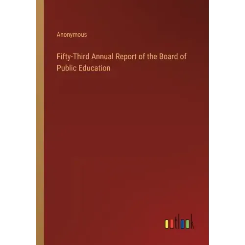 Fifty-Third Annual Report of the Board of Public Education