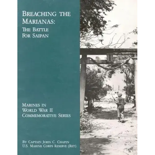 Breaching the Marianas: The Battle for Saipan