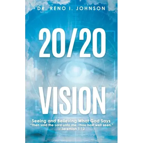 20/20 Vision: Seeing and Believing What God Says
