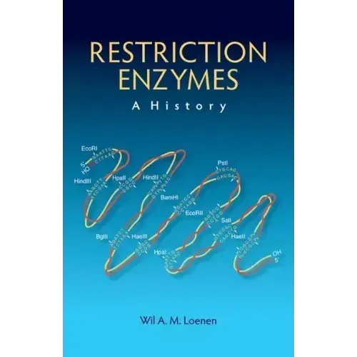 Restriction Enzymes: A History