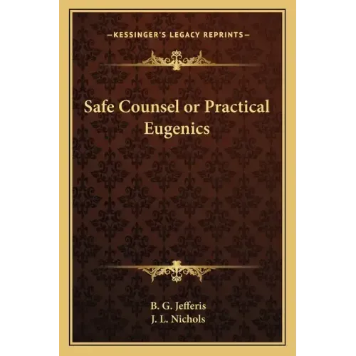 Safe Counsel or Practical Eugenics
