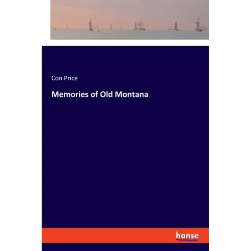 Memories of Old Montana