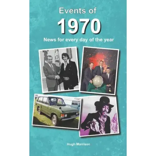 Events of 1970: news for every day of the year