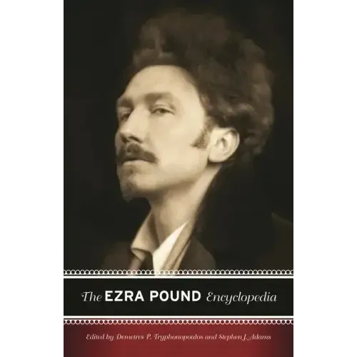 The Ezra Pound Encyclopedia