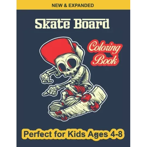 Skate Board Coloring Book Perfect for Kids Ages 4-8: Various Beautiful illustration Page Design, An Kids Coloring Book with Skate Board Designs for Ki