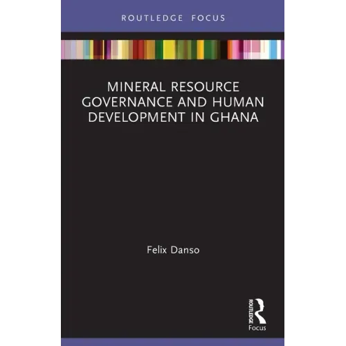 Mineral Resource Governance and Human Development in Ghana