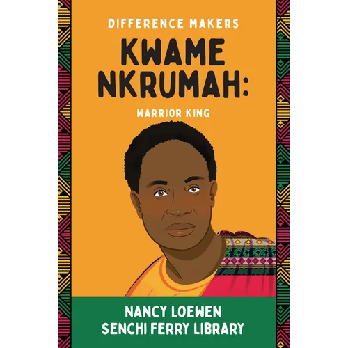 Kwame Nkrumah: Warrior King