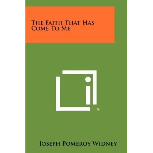 The Faith That Has Come to Me