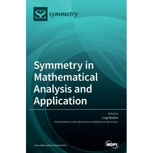 Symmetry in Mathematical Analysis and Application