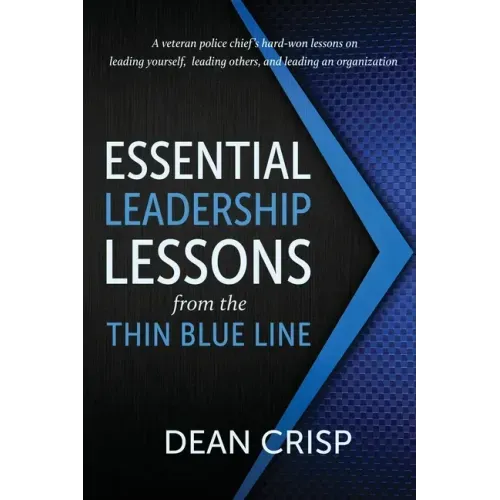 Essential Leadership Lessons from the Thin Blue Line