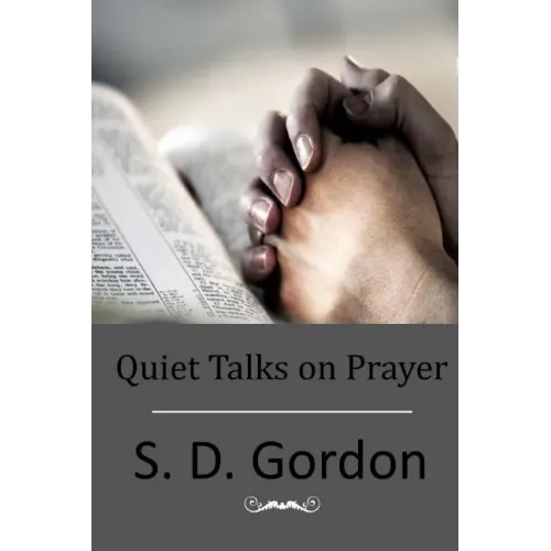 Quiet Talks on Prayer