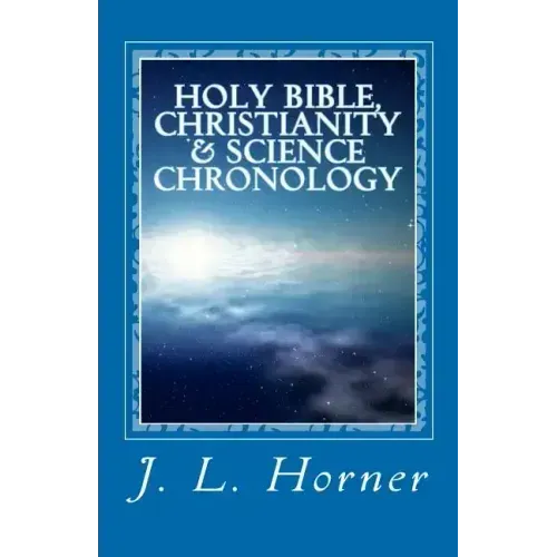 Holy Bible, Christianity & Science Chronology