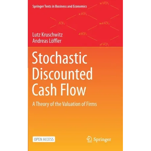 Stochastic Discounted Cash Flow: A Theory of the Valuation of Firms