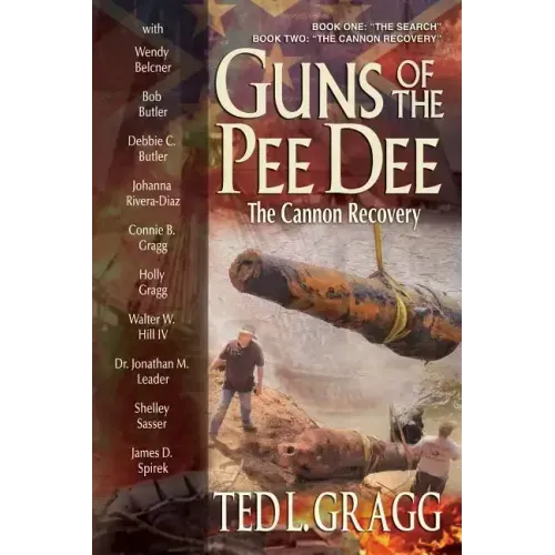 Guns of the Pee Dee: The Cannon Recovery