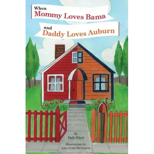 When Mommy Loves Bama and Daddy Loves Auburn