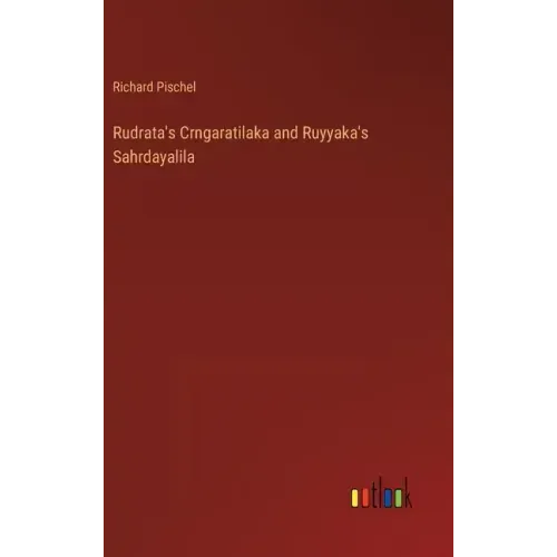 Rudrata's Crngaratilaka and Ruyyaka's Sahrdayalila