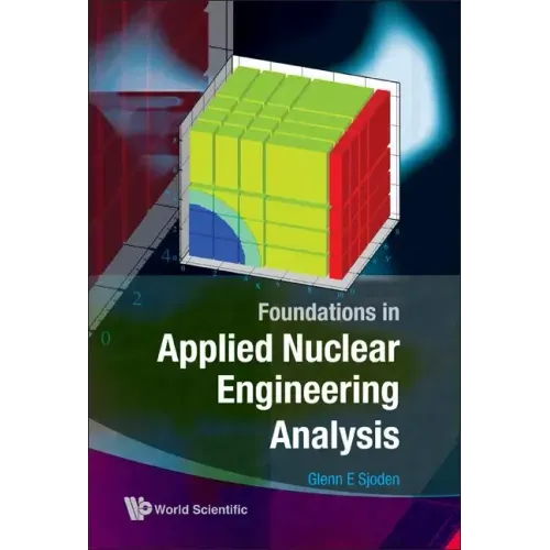 Foundations in Applied Nuclear Engineering Analysis
