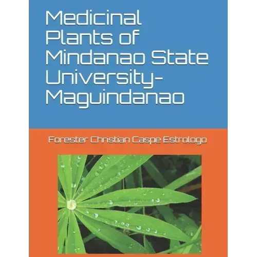 Medicinal Plants of Mindanao State University-Maguindanao
