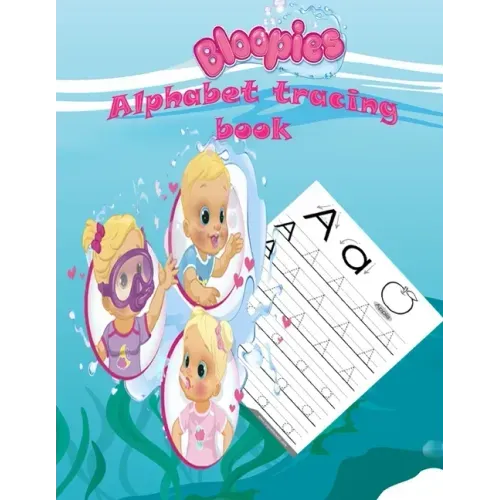 Bloopies alphabet tracing book: Preschool, Pre K, Ages 3-5, ABC print handwriting book, Trace Letters With Bloopies, Workbook For Kids, girl and boys