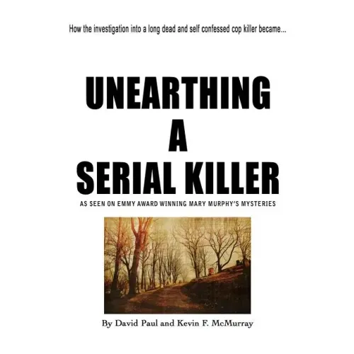 Unearthing a Serial Killer