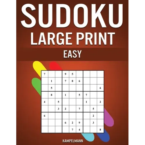 Sudoku Large Print Easy: 250 Large Print Easy to Solve Sudokus with Solutions