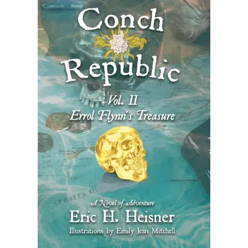 Conch Republic vol. 2 - Errol Flynn's Treasure