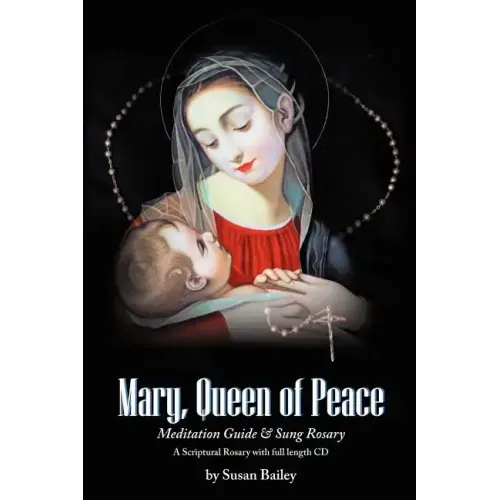 Mary, Queen of Peace Meditation Guide & Sung Rosary