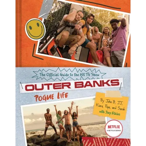 Outer Banks: Pogue Life: The Official Guide to the Hit TV Show