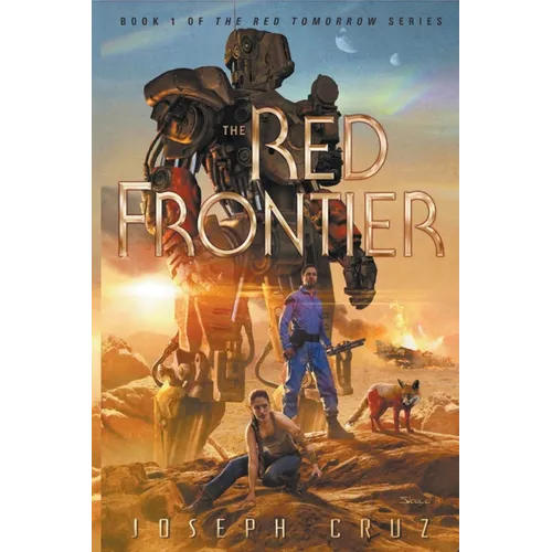 The Red Frontier: Book 1 of The Red Tomorrow Series